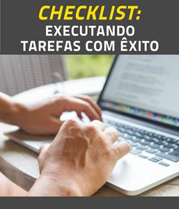 Checklist -  Executando Tarefas com Êxito