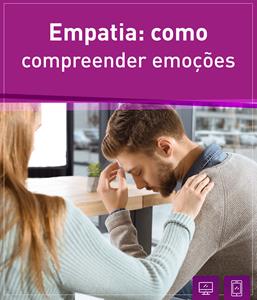 Empatia: como compreender emoções