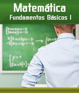 Matemática - Fundamentos Básicos I