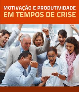 Motivação e Produtividade em tempos de Crise