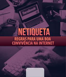 Netiqueta - Regras Para Uma Boa Convivência Na Internet